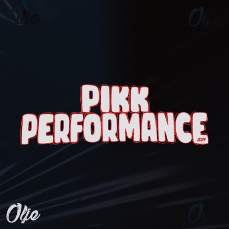 Pikk Performance 2024 | Boomplay Music