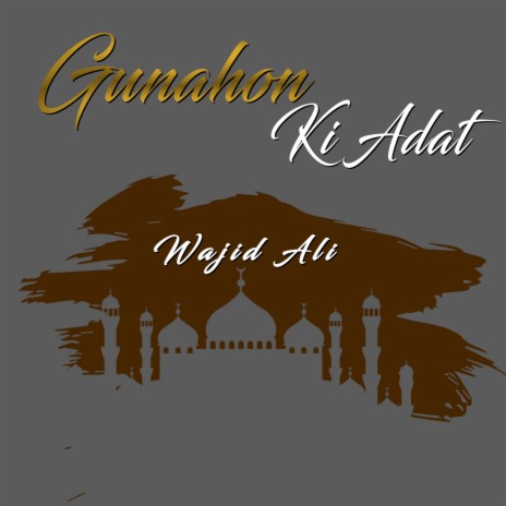 Gunahon Ki Adat | Boomplay Music