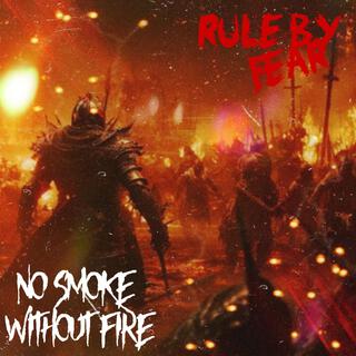 No Smoke Without Fire