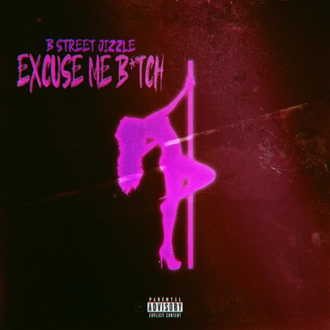 Excuse me bitch | Boomplay Music
