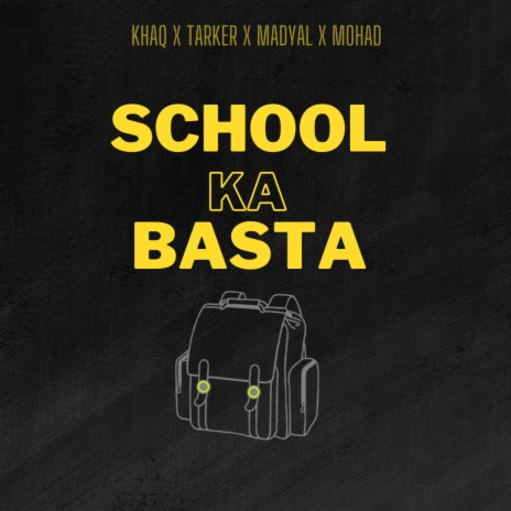 School Ka Basta ft. Mohad Ali, Tarker Kashmiri & Madyal | Boomplay Music