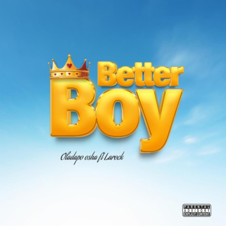 Better boy ft. Larock | Boomplay Music