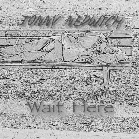 Wait Here | Boomplay Music