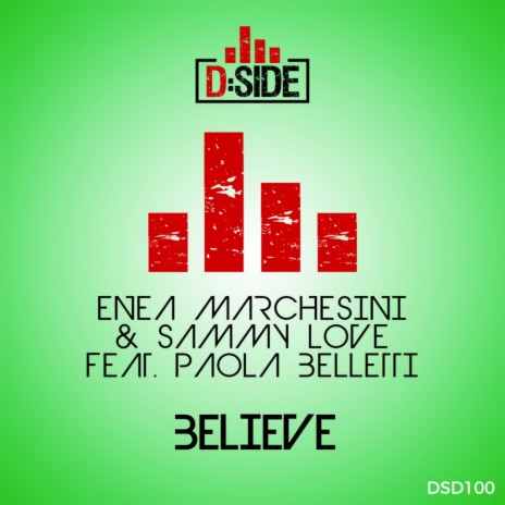 Believe ft. Sammy Love & Paola Belletti