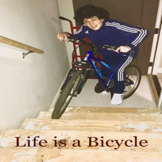 Life is a Bicycle