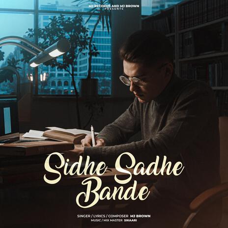 Sidhe Sadhe Bande ft. Sikaari | Boomplay Music