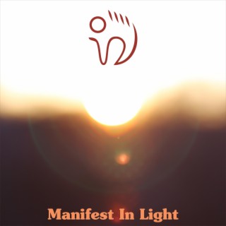 Manifest In Light