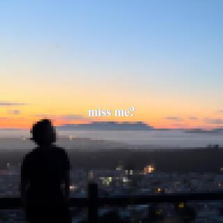 miss me? lyrics | Boomplay Music