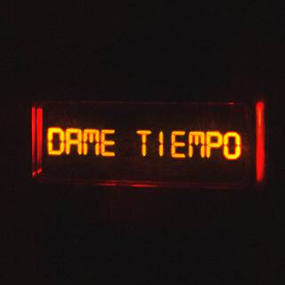 dame tiempo