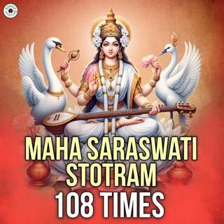 Maha Saraswati Stotram 108 Times