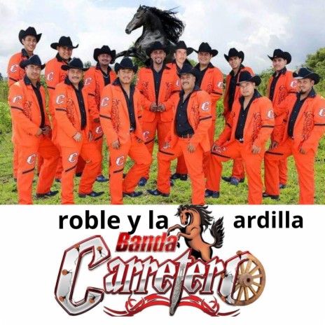 Roble Y La Ardilla | Boomplay Music