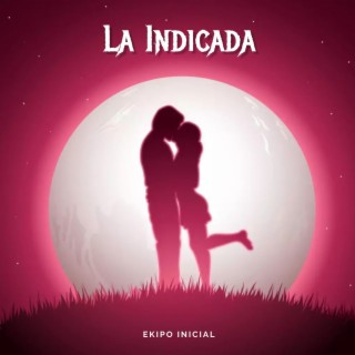 La Indicada lyrics | Boomplay Music