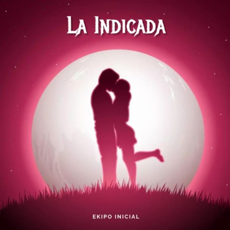 La Indicada | Boomplay Music