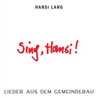 “Sing, Hansi!” - Lieder aus dem Gemeindebau