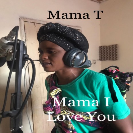 Mama I Love You | Boomplay Music