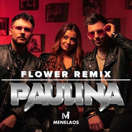 Paulina (Flower Remix) | Boomplay Music