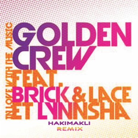 In Love With The Music (Hakimakli Remix) ft. Brick & Lace, Lynnsha & Hakimakli | Boomplay Music