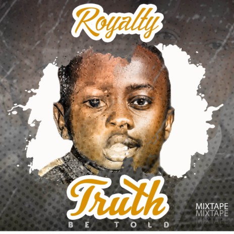 Truth Be Told (Mixtape) | Boomplay Music