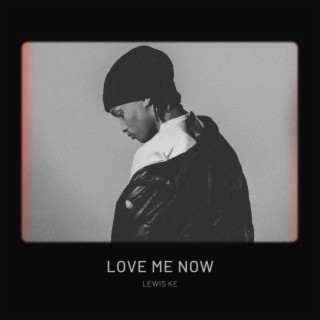 Love Me Now