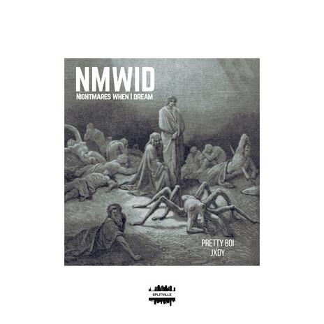 NMWID (Nightmares When I Dream) | Boomplay Music