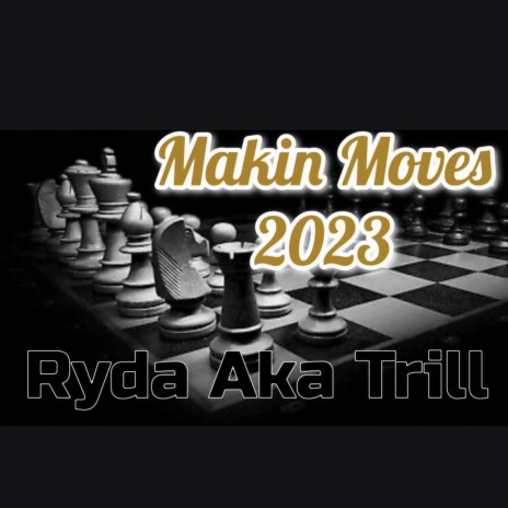 Makin Moves 2023 | Boomplay Music