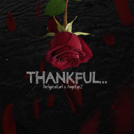 Thankful ft. thE_TypicalGurL | Boomplay Music