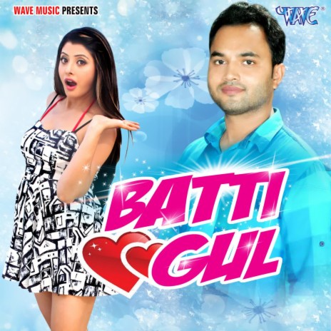 Batti Gul | Boomplay Music