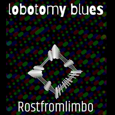 Lobotomy Blues | Boomplay Music