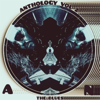 Anthology Vol 2(The Blues)