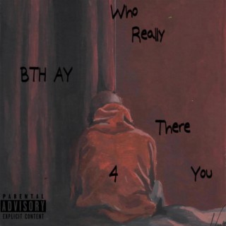 Who Really There 4 You