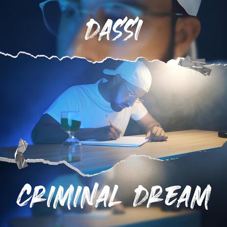 Criminal Dream | Boomplay Music