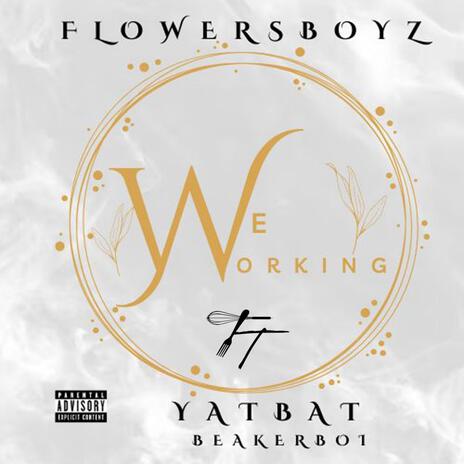 We Working ft. YATBAT | Boomplay Music