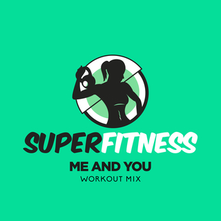 Me and You (Workout Mix)