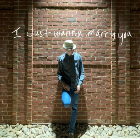 I Wanna Marry You | Boomplay Music