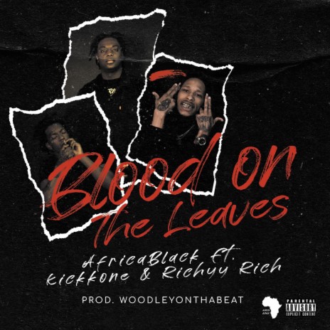 Blood On The Leaves ft. Kickkone & Richyy Rich | Boomplay Music