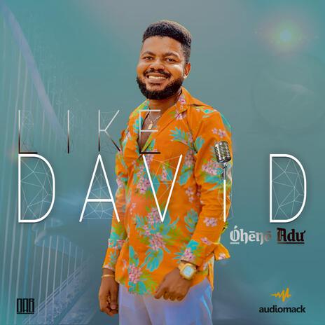 Like David | Boomplay Music