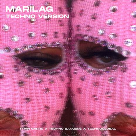 Marilag (Techno Version) ft. Techno Bangers & Technoglobal | Boomplay Music