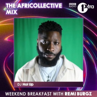 The AfriCollective Mix | BBC 1 Xtra Guest Mix With Remi Burgz | Afrobeats