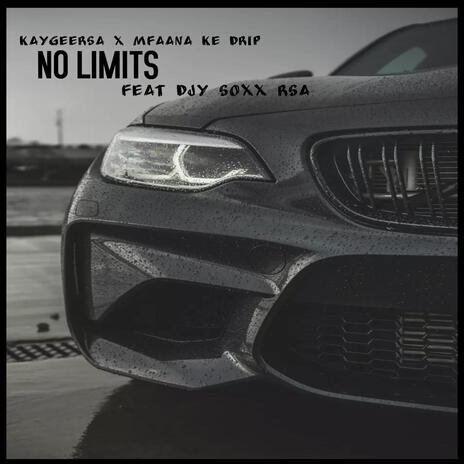 No Limits ft. Mfaana Ke Drip & Djy Soxx Rsa