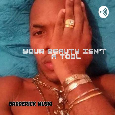 Your Beauty isn't a Tool | Boomplay Music