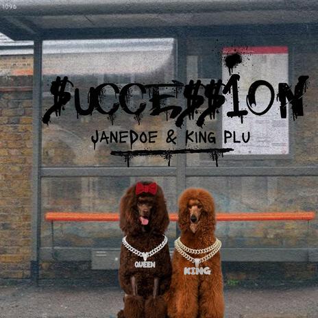 Succession ft. King Plu | Boomplay Music