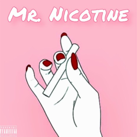 Mr. Nicotine | Boomplay Music