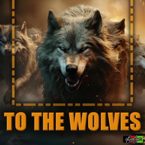 To The Wolves | Boomplay Music