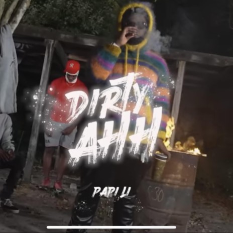 Dirty Ahh | Boomplay Music