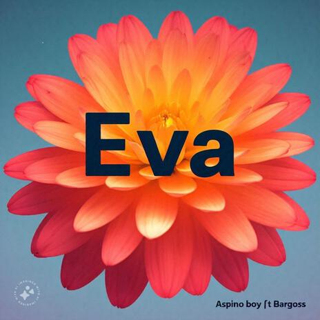 EVA ft. Bargoss | Boomplay Music