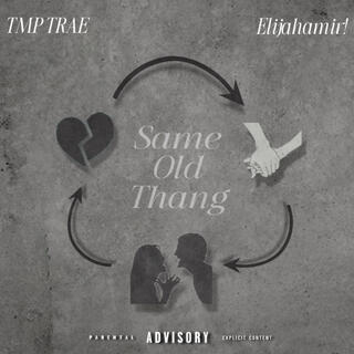 Same Old Thang ft. elijahamir! lyrics | Boomplay Music