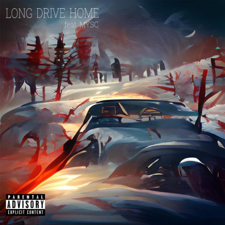 LONG DRIVE HOME ft. Mysc | Boomplay Music