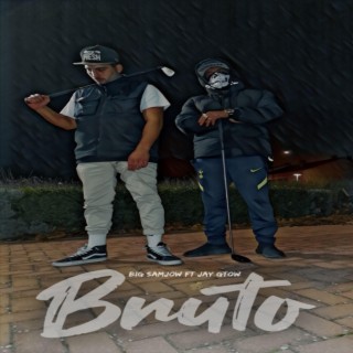 Bruto ft. Jay Gtow lyrics | Boomplay Music