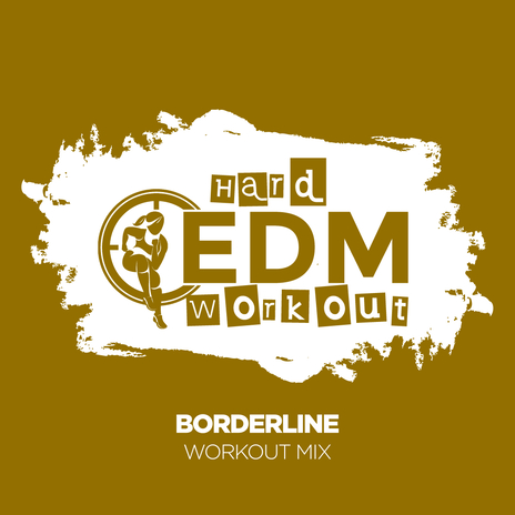 Borderline (Workout Mix Edit 140 bpm)