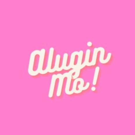 Alugin Mo | Boomplay Music